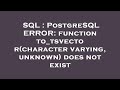 SQL : PostgreSQL ERROR: function to_tsvector(character varying, unknown) does not exist