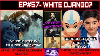 Episode 57 - White Django?