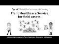 OpreX Plant Healthcare Service for field assets