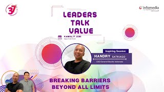 Leaders Talk Value - Breaking Barriers Beyond All Limits (Handry Satriago -  CEO GE Indonesia)