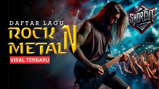 LAGU ROCK METAL VIRAL 2024/2025🎶