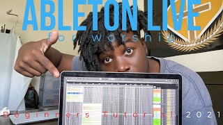 ABLETON LIVE FOR WORSHIP - Beginners Tutorial 2021