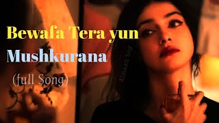 Bewafa Tera Yun Muskurana || Heart Touching Song || Lofi Video