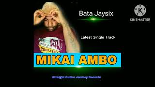 Mikai Ambo_Bata Jaysix_Jemboy_Records_2024