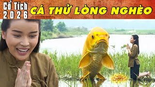 CỔ TÍCH MỚI 2026 - CÁ THỬ LÒNG NGHÈO | Phim truyện cổ tích hay nhất | Cổ tích Việt Nam 2026