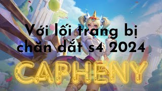 Capheny với lối trang bị chăn dắt mùa S4 2024