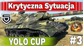 Krytyczna sytuacja #3 - 5vs5 Yolo Cup - World of Tanks