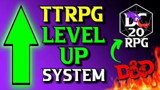 NEW \u0026 Improved TTRPG Level Up Progression System | DC20 RPG