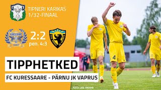 Tipneri karikas 1/32-finaal: FC Kuressaare – Pärnu JK Vaprus 2:2 (pen. 4:3) (25.07.2022)