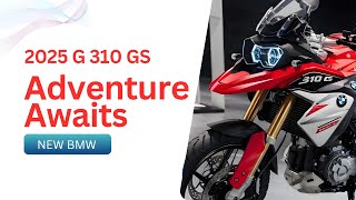 2025 BMW G 310 GS: The Ultimate Adventure Bike Just Got Better!