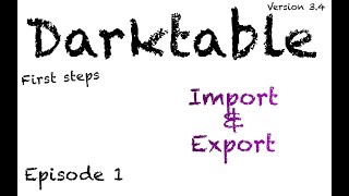 [ENG] darktable first steps ep01