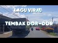 tembak dor dor lagu viral