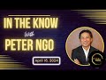 In The Know With Peter Ngo ! April 16, 2024 How To Recognize An Opportunity !Your Pathway To Success