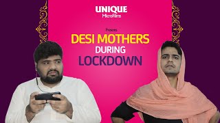 Desi Mothers during Lockdown || Unique MicroFilms || Comedy Skit