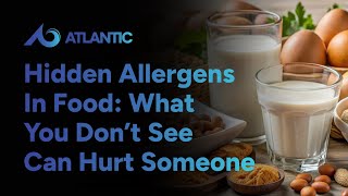Hidden Allergens in Food: What You Don’t See Can Hurt Someone