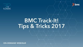 Flycast Partners | BMC Track-It! Tips & Tricks 2017