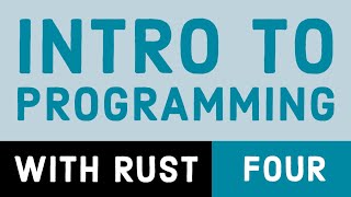 Intro to Programming with Rust 4: Data Types