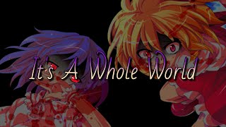 【東方pv】It's A Whole World