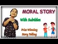 MORAL STORY| ENGLISH| SHORT STORY FOR CHILDREN & KIDS| SUBTITLES | PRIZE WINNING STORY TELLING |