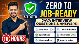 Java Interview Questions & Answers: Zero to Job-Ready (10 Hours)