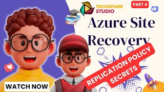 Replication Policy Secrets EXPOSED in Azure Site Recovery!
