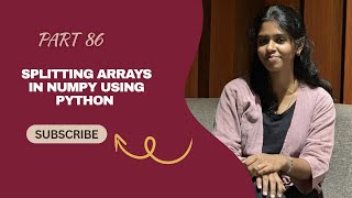 📌 Part 86 – Splitting Arrays in NumPy Using Python | Python NumPy Tutorial