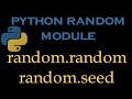 Python Random Module 1 # random.random() & random.seed()