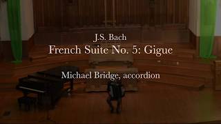 Michael Bridge, accordion - Bach: French Suite No. 5 \