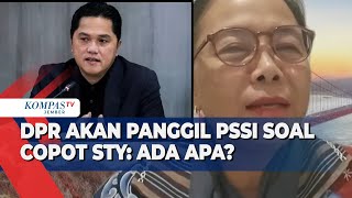 [FULL] DPR Panggil PSSI Usai Pemecatan Shin Tae Yong: Kami Ingin Tahu Detailnya | STY OUT