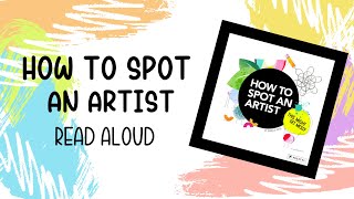 How to Spot an Artist | Read Aloud | Choice-Based Art Education