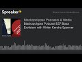 Blackopolypse Podcast E57 Black Eroticism with Writer Kendra Spencer