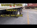 ITS ALL ABOUT A GOOD SET UP WHEN BACKING UP WITH TANDEMS ALL THE WAY BACK!