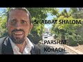 Shabbat Parshat Korach - Torah Portion