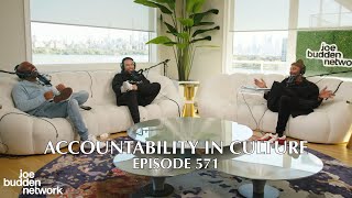 The Joe Budden Podcast Episode 571 | Accountability In Culture