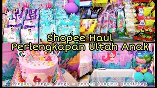 Shopee Haul Perlengkapan Ulang Tahun Anak | Rekomendasi Snack Ulang Tahun Anak | Little Mermaid