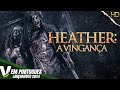 HEATHER: A VINGANÇA | LANÇAMENTO 2024 | HORROR | FILME COMPLETO DUBLADO EM PORTUGUÊS