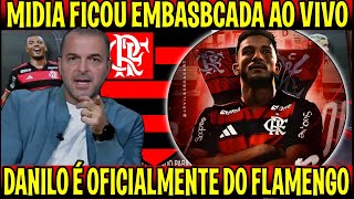 EXPLODE NAÇÃO! MIDIA FICOU EMBASBACADA COM A CHEGADA DE DANILO FLAMENGO \