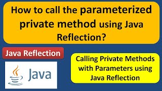 How to call the parameterized private method using Java Reflection? | Reflection in java