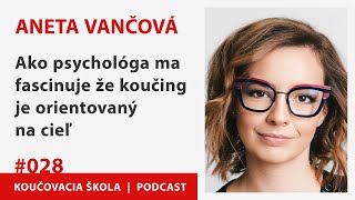 Aneta Vančová - koučka, terapeutka a psychologička o rozhovoroch orientovaných na riešenie