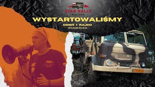 WYSTARTOWALIŚMY!!! 1 DZIEŃ RAJDU STAR RALLY POLAND | OFICJALNA RELACJA