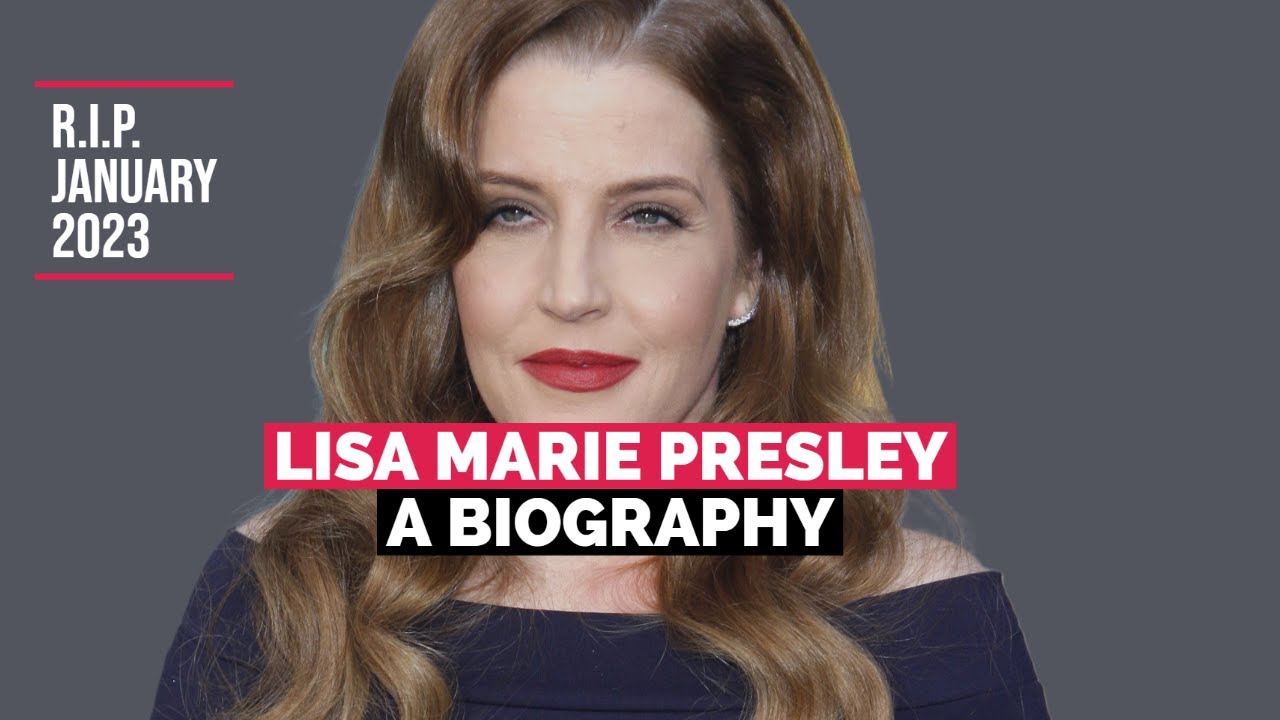 Lisa Marie Presley Life And Death A Biography - YouTube