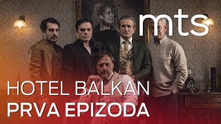 HOTEL BALKAN - 1. EPIZODA