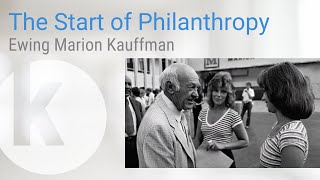 The Start of Philanthropy | Ewing Marion Kauffman