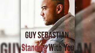 Guy Sebastian - Standing With You Lyrics