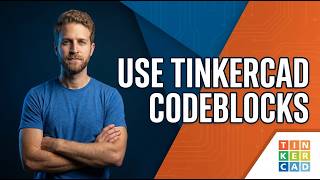 How To Use Tinkercad Codeblocks (Step-By-Step Tutorial)