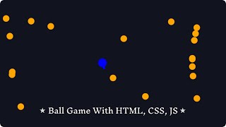 "Fun and Attractive Ball Game | HTML, CSS, JavaScript Tutorial" || Complete Code