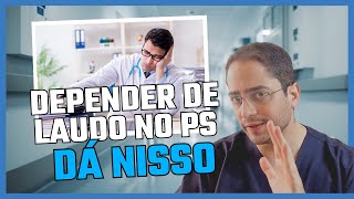 Médico plantonista que depende de laudo dá nisso.