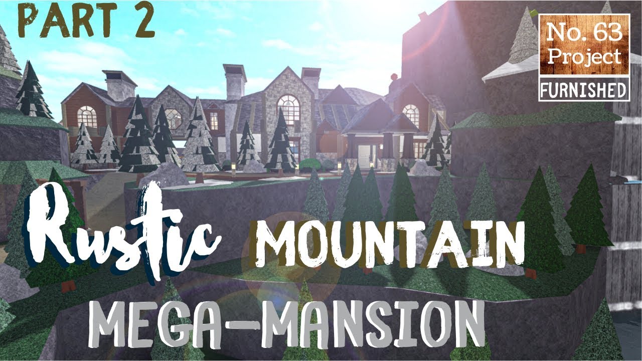 Bloxburg Build || Rustic Mountain Mega Mansion | Roblox [Part 2/3 ...