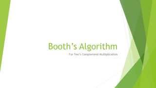 Booth’s Algorithm for 2's Complement Multiplication