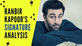 Ranbir Kapoor's Signature Analysis | Write Choice International